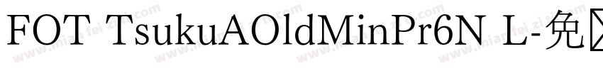 FOT TsukuAOldMinPr6N L字体转换